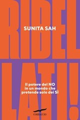 Ribellati! - Sunita Sah - 9791259922762