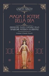 Magia e potere della Dea - Gareth Knight - 9791280002143
