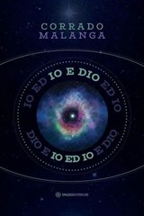Io e Dio - Corrado Malanga - 9791280002594