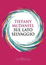 Sul lato selvaggio - Tiffany McDaniel - 9791280028815