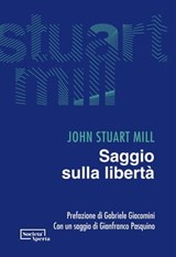 Saggio sulla libertà - John Stuart Mill - 9791280048547