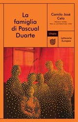 La famiglia di Pascual Duarte - Camilo José Cela - 9791280084033