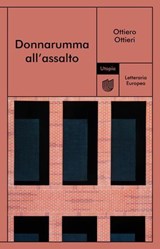 Donnarumma all'assalto - Ottiero Ottieri - 9791280084507