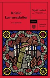 Kristin Lavransdatter. I. La ghirlanda - Sigrid Undset - 9791280084637