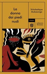 La donna dai piedi nudi - Scholastique Mukasonga - 9791280084873