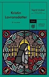 Kristin Lavransdatter. III. La croce - Sigrid Undset - 9791280084941
