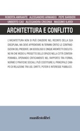 Architettura e conflitto - Roberta Amirante ; Alessandro Armando ; Pepe Barbieri ; Umberto Cao ; Alessandra Criconia ; Massimo Ilardi - 9791280124012