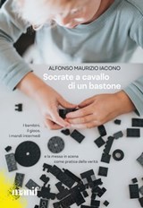Socrate a cavallo di un bastone - Alfonso M. Iacono - 9791280124739