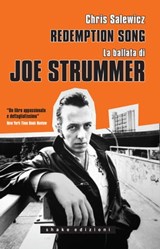 Redemption Song. La Ballata Di Joe Strummer - Chris Salewicz - 9791280214058