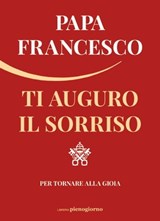 Ti auguro il sorriso - Papa Francesco - 9791280229076