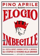 Il nuovo elogio dell'imbecille - Pino Aprile - 9791280229489
