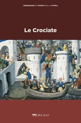 Le Crociate - Franco Cardini ; AA.VV. - 9791280714299