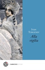 Alla vigilia - Ivan Turgenev ; Marco Pennisi - 9791280794383