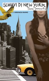 Schiavi di New York - Tama Janowitz ; Veronica Raimo - 9791281055278