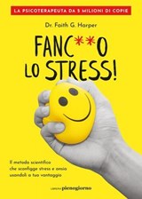Fanc**o lo stress! - Faith G. Harper - 9791281368361