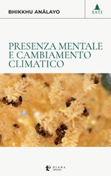 Presenza mentale e cambiamento climatico - Anālayo Bhikkhu - 9791281518179