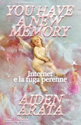 YOU HAVE A NEW MEMORY - Aiden Arata ; Priscilla De Pace - 9791281656529