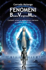 Fenomeni Beata Vergine Maria - Corrado Malanga - 9791281798847