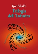 Trilogia dell'Infinito - Igor Sibaldi - 9791281798977