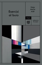 Esercizi al buio - Naja Marie Aidt - 9791282156233
