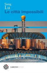 Le città impossibili - Siang Lu - 9791282189163