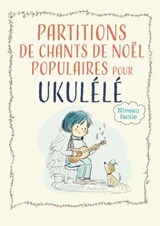 Partitions de chants de Noël populaires pour ukulélé - Joan Capafons Manils ; Gerard Araiz - 9791399197129