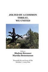 Jolted By A Common Threat, We United - Shalom Brenner ; Marsha Ben Sassoun - 9798198559189