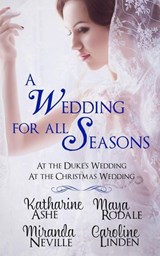 A Wedding for all Seasons - Caroline Linden ; Katharine Ashe ; Maya Rodale ; Miranda Neville - 9798201078331