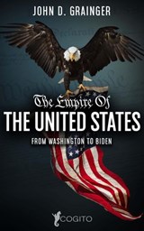 The Empire Of The United States - John D. Grainger - 9798201247416