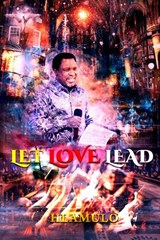 Let Love Lead - Hlamulo Hlammy Hlammalanie - 9798201330026
