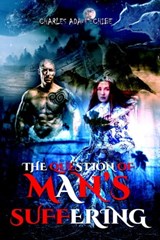 The Question of Man's Suffering - Charles Aham Echibe - 9798201560157