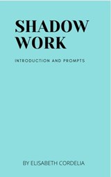 Shadow Work - Elisabeth Cordelia - 9798201931186