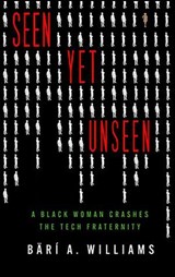 Seen Yet Unseen - Bärí A. Williams - 9798212009904