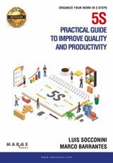 5S practical guide to improve quality and productivity - Luis Socconini ; Marco Barrantes - 9798215245569