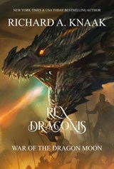 Rex Draconis: War of the Dragon Moon - Richard A. Knaak - 9798215453780