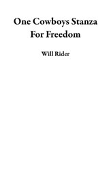 One Cowboys Stanza For Freedom - Will Rider - 9798215679777