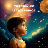 The Shining Little Prince - Se Hyeon Hwang - 9798215680858