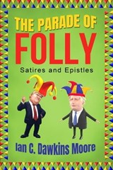 The Parade of Folly - Ian C. Dawkins Moore - 9798215753682