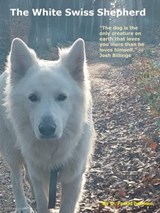 The White Swiss Shepherd - Didier Preud'homme - 9798215840337
