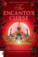 The Encanto's Curse (The Encanto's Daughter, 2) - Melissa de la Cruz - 9798217003754