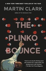 The Plinko Bounce - Martin Clark - 9798217010370