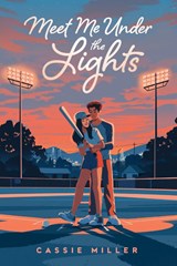 Meet Me Under the Lights - Cassie Miller - 9798217038923