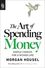 Art of Spending Money - Morgan Housel - 9798217048601