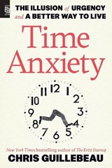 Time Anxiety - Chris Guillebeau - 9798217086276
