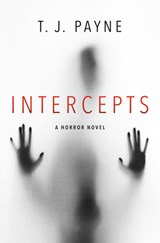 Intercepts: A Horror Novel - T. J. Payne - 9798217090662