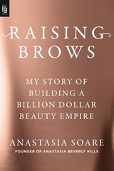 Raising Brows - Anastasia Soare - 9798217181377
