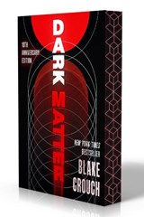 Dark Matter (10th Anniversary Deluxe Edition) - Blake Crouch - 9798217298976