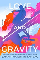 Love and Gravity - Samantha Sotto Yambao - 9798217302550