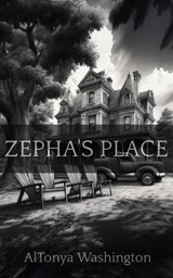 Zepha's Place - AlTonya Washington - 9798218823474