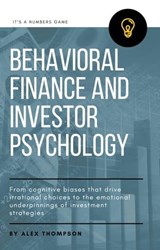 Behavioral Finance and Investor Psychology - Alex Thompson - 9798223002130